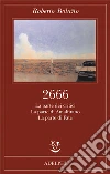 2666. La parte dei critici-La parte di Amalfitano-La parte di Fate libro