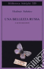 Una bellezza russa e altri racconti libro