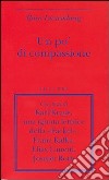 Un po' di compassione libro