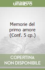 Memorie del primo amore (Conf. 5 cp.) libro