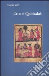 Eros e Qabbalah libro di Idel Moshe Zevi E. (cur.)
