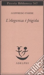 L'eleganza è frigida libro