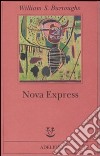 Nova express libro di Burroughs William