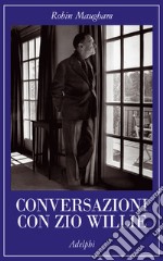 Conversazioni con zio Willie libro