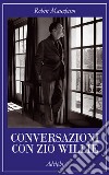 Conversazioni con zio Willie libro di Maugham Robin