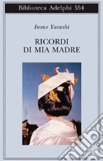 Ricordi di mia madre libro