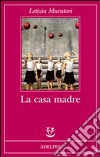 La casa madre libro