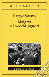 Maigret e i vecchi signori