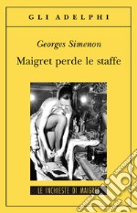 Maigret perde le staffe libro