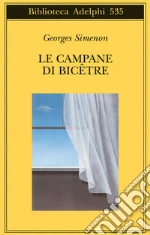 Le campane di BicÃªtre libro usato