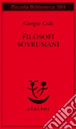 Filosofi sovrumani libro