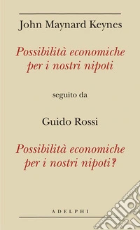 Possibilità economiche per i nostri nipoti seguito da Possibilità economiche per i nostri nipoti?