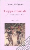 Coppi e Bartali libro di Malaparte Curzio