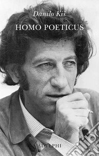 Homo poeticus. Saggi e interviste
