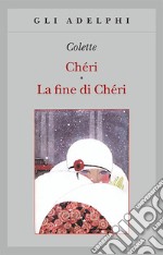 Chéri-La fine di Chéri libro