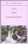 Chéri-La fine di Chéri libro