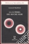 La Guerra dei buchi neri libro