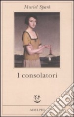 I Consolatori libro usato