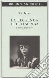 La Leggenda dello scriba e altri racconti libro di Agnon Shemuel Y.