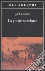 La Peste scarlatta libro