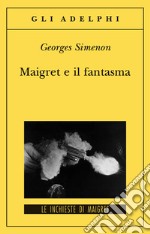 Maigret e il fantasma libro