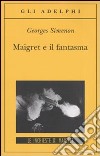 Maigret e il fantasma libro