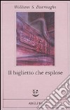 Il Biglietto che esplose libro di Burroughs William