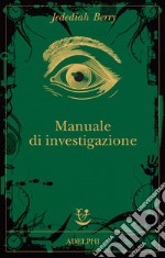 Manuale di investigazione libro