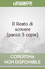 Il Reato di scrivere (pacco 5 copie)