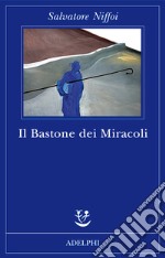 Il Bastone dei miracoli libro