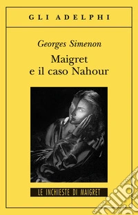 Maigret e il caso Nahour