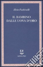 Il Bambino dalle uova d'oro libro