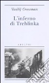 L'inferno di Treblinka libro di Grossman Vasilij