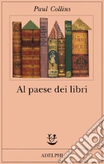 Al paese dei libri libro