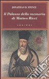 Il Palazzo della memoria di Matteo Ricci libro