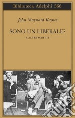 Sono un liberale? E altri scritti libro