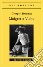 Maigret a Vichy libro