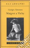 Maigret a Vichy libro di Simenon Georges