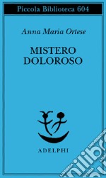 Mistero doloroso libro