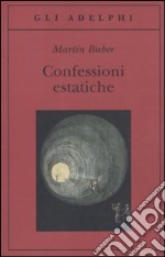 Confessioni estatiche libro usato