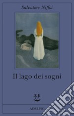 Il lago dei sogni libro