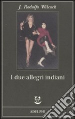 I Due allegri indiani libro