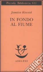 In fondo al fiume libro