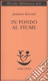 In fondo al fiume libro