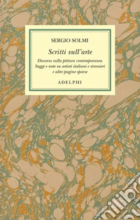 Opere. Vol. 6: Scritti sull'arte