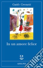 In un amore felice libro