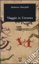 Viaggio a Urewera libro