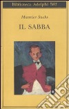 Il Sabba. Ricordi di una giovinezza burrascosa libro