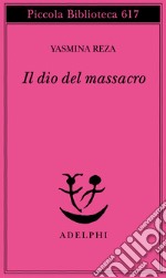 Il dio del massacro libro