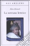 La sovrana lettrice libro